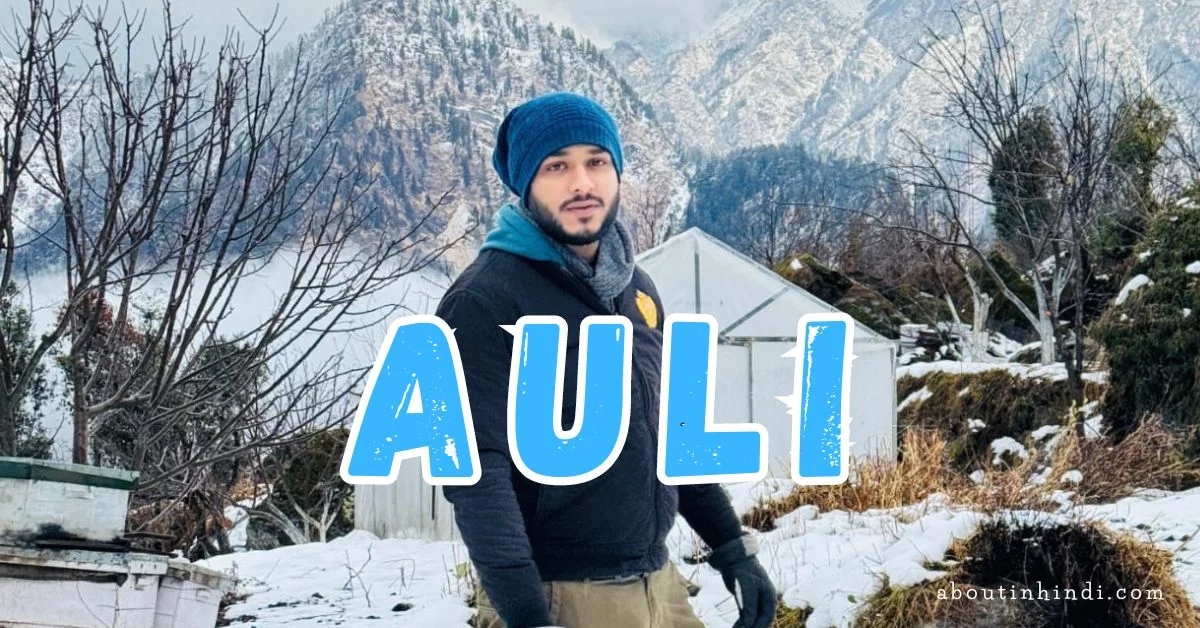 Best places to visit in Auli